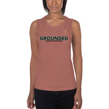 Load image into Gallery viewer, GROUNDED LADIES’ MUSCLE TANK